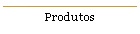 Produtos