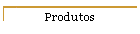 Produtos
